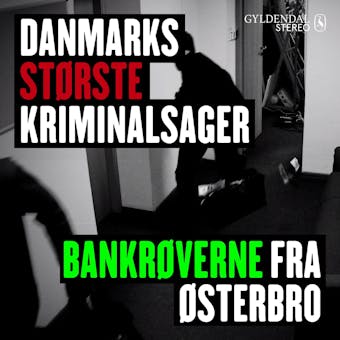 Danmarks største kriminalsager: Bankrøverne fra Østerbrobanden - undefined