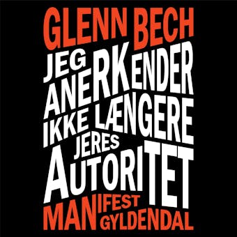 Jeg anerkender ikke lÃ¦ngere jeres autoritet: Manifest - Glenn Bech