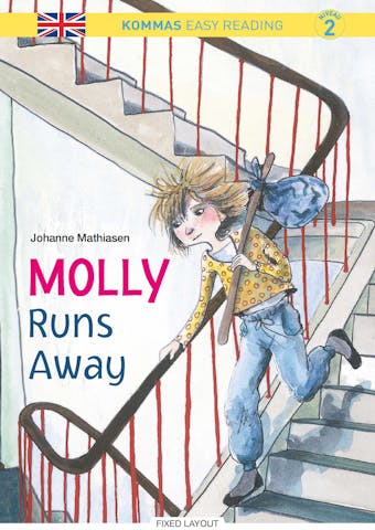 Kommas Easy Reading: Molly Runs Away - niv. 2 - Johanne Mathiasen