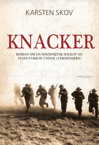 KNACKER: Roman om en sønderjysk soldat og hans familie under 1. verdenskrig - Karsten Skov