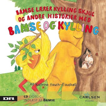 Bamse 2 - Bamse lærer kylling skjul - Katrine Hauch-Fausbøll