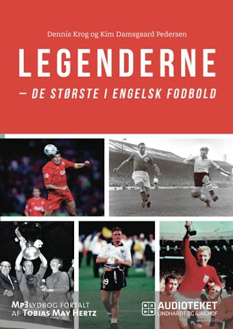 Legenderne - de største i engelsk fodbold - Dennis Krog, Kim Damsgaard Pedersen