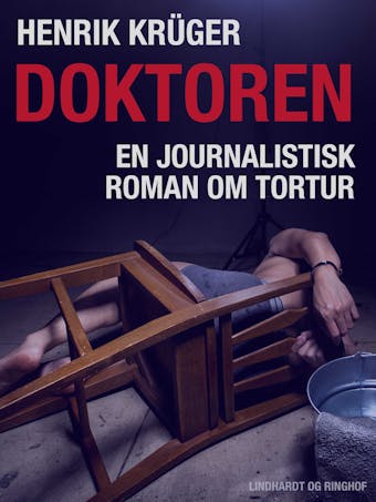 Doktoren - en journalistisk roman om tortur - undefined