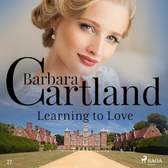 Learning to Love (Barbara Cartland’s Pink Collection 27) - Barbara Cartland