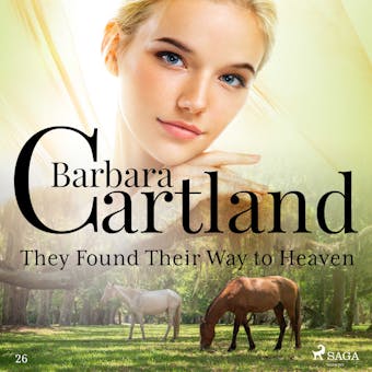 They Found Their Way to Heaven (Barbara Cartland’s Pink Collection 26) - Barbara Cartland