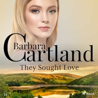 They Sought Love (Barbara Cartland’s Pink Collection 24) - Barbara Cartland