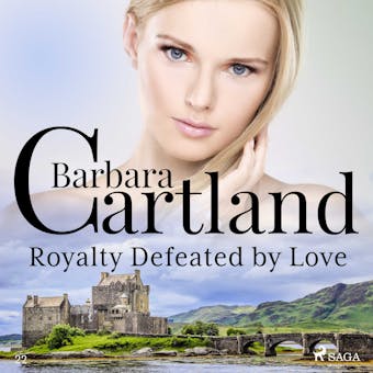 Royalty Defeated by Love (Barbara Cartland’s Pink Collection 22) - Barbara Cartland