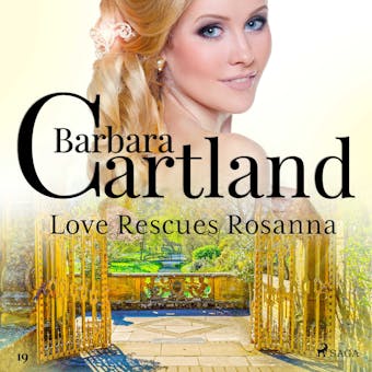 Love Rescues Rosanna (Barbara Cartland’s Pink Collection 19) - Barbara Cartland