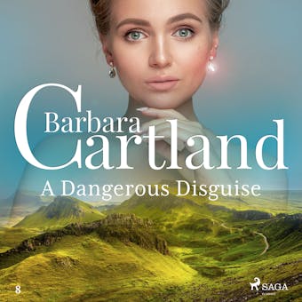 A Dangerous Disguise (Barbara Cartland’s Pink Collection 8) - Barbara Cartland
