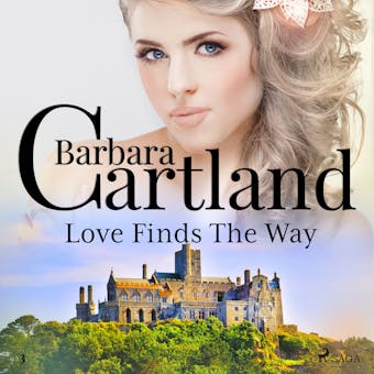 Love Finds The Way (Barbara Cartland’s Pink Collection 3) - Barbara Cartland