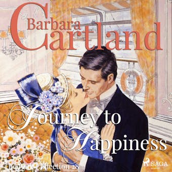 Journey to Happiness (Barbara Cartland’s Pink Collection 28) - Barbara Cartland