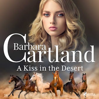 A Kiss in the Desert (Barbara Cartland’s Pink Collection 29) - Barbara Cartland
