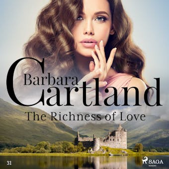 The Richness of Love (Barbara Cartland’s Pink Collection 31) - Barbara Cartland