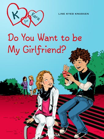 K for Kara 2 - Do You Want to be My Girlfriend?