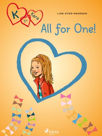 K for Kara 5 - All for One! - Line Kyed Knudsen