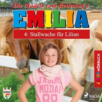 Die MÃ¤dels vom Reiterhof 4: Stallwache fÃ¼r Lilian - HÃ¶rbuch Junior Emilia - undefined