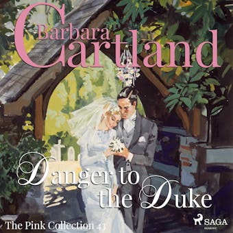 Danger to the Duke (Barbara Cartland's Pink Collection 43) - undefined