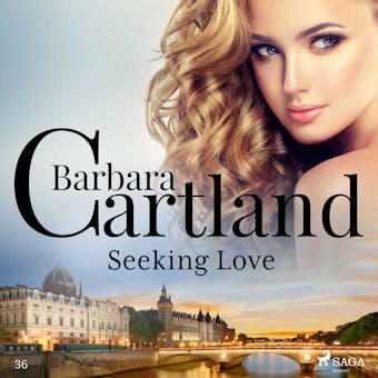 Seeking Love (Barbara Cartland's Pink Collection 36) - Barbara Cartland