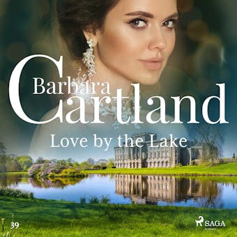 Love by the Lake (Barbara Cartland's Pink Collection 39) - Barbara Cartland