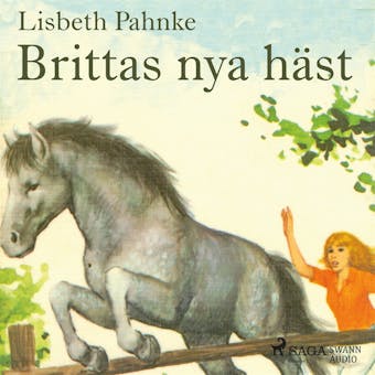 Brittas nya häst - Lisbeth Pahnke
