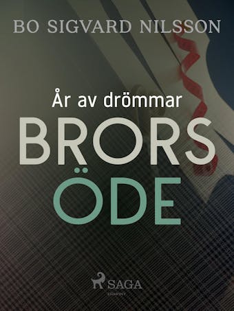 År av drömmar – Brors öde