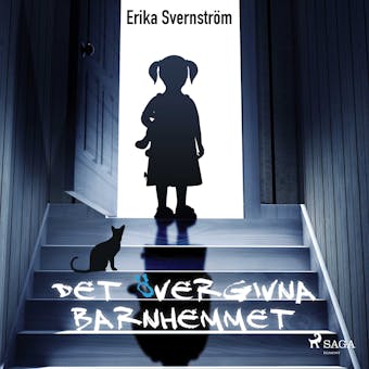 Det övergivna barnhemmet - Erika Svernström