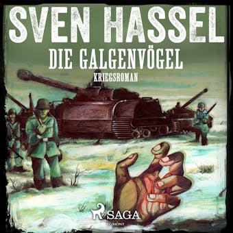 Die Galgenvögel - Kriegsroman - Sven Hassel