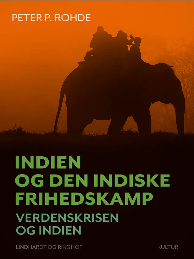 Indien og den indiske frihedskamp. Verdenskrisen og Indien – E-book ...