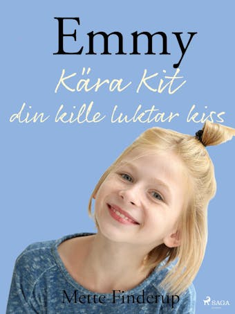 Emmy 8 - Kära Kit, din kille luktar kiss - Mette Finderup