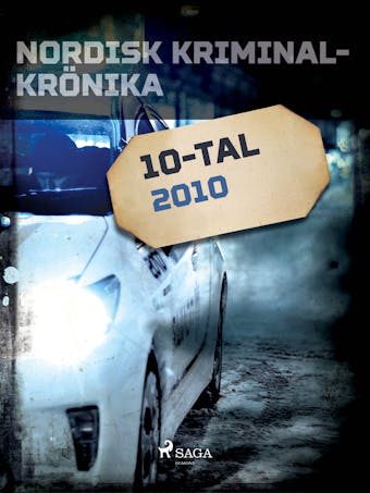 Nordisk kriminalkrönika 2010 - - Diverse