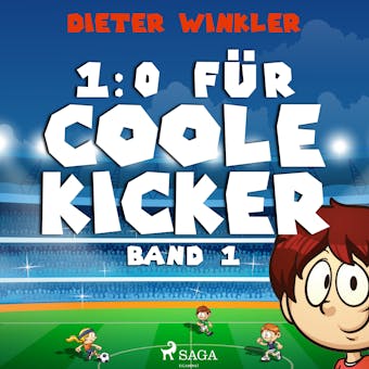 1:0 fÃ¼r Coole Kicker - Band 1 - Dieter Winkler