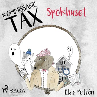 Kommissarie Tax: Spökhuset - Elsie Petrén