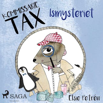 Kommissarie Tax: Ismysteriet - Elsie Petrén