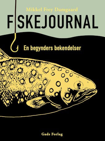 Fiskejournal: En begynders bekendelser