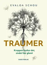 Omslag til Traumer : Kroppen husker det, sindet har glemt