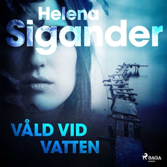 Våld vid vatten - Helena Sigander