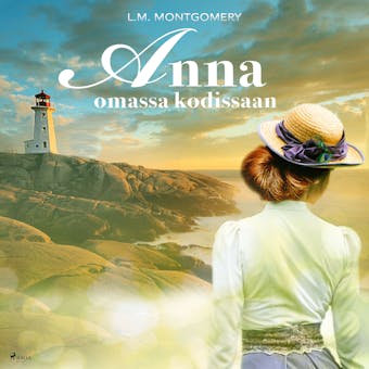 Anna omassa kodissaan - Lucy Maud Montgomery