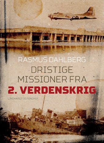 Dristige missioner fra 2. verdenskrig - Rasmus Dahlberg