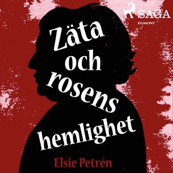 Zäta och rosens hemlighet - Elsie Petrén