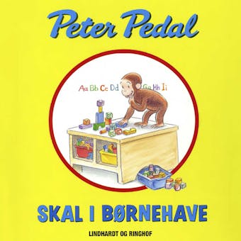 Peter Pedal skal i børnehave - Margret Og H.a. Rey
