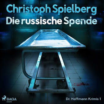 Die russische Spende (Dr. Hoffmann Krimis 1) - undefined