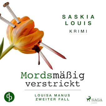Mordsmäßig verstrickt: Louisa Manus zweiter Fall - Saskia Louis