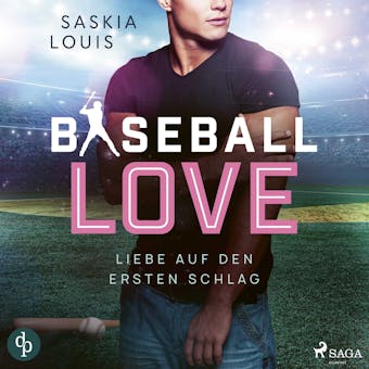 Baseball Love 1: Liebe auf den ersten Schlag - Saskia Louis