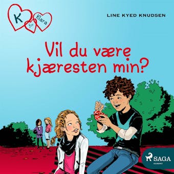 K for Klara 2 - Vil du være kjæresten min? - Line Kyed Knudsen