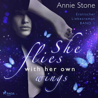 She flies with her own wings: Erotischer Liebesroman (She flies with her own wings, Band 1) - undefined