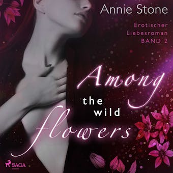 Among the wild flowers: Erotischer Liebesroman (She flies with her own wings 2) - undefined