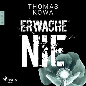 Erwache nie: Thriller (Kommissar Erik Lindberg - Reihe 3) - Thomas Kowa
