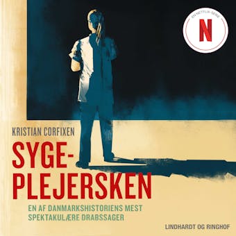 Sygeplejersken - En af Danmarkshistoriens mest spektakulÃ¦re drabssager - Kristian Corfixen
