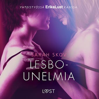 Lesbounelmia - eroottinen novelli - Sarah Skov