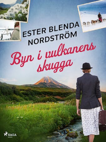 Byn i vulkanens skugga - Ester Blenda Nordström